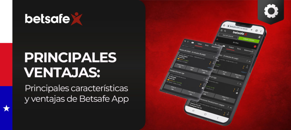 Características de la aplicación móvil de Betsafe en Chile