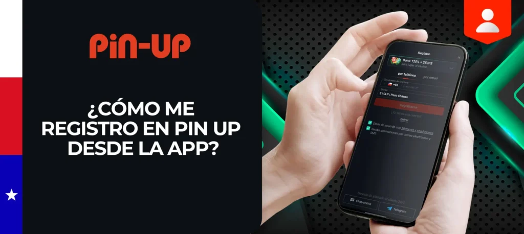 Inscripción en la aplicación móvil Pin-Up en Chile 