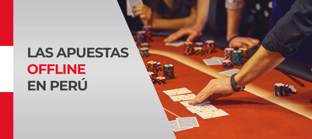 Apuestas y casinos offline en Perú