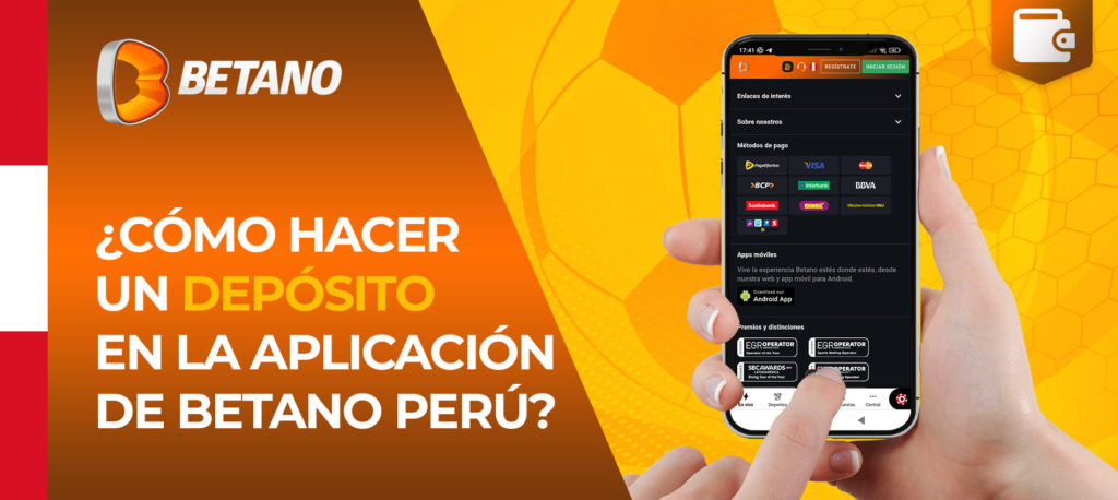 ¿Cómo hago mi primer depósito en la aplicación móvil de Betano en Peru?