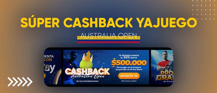 Súper Cashback Yajuego – Australia Open