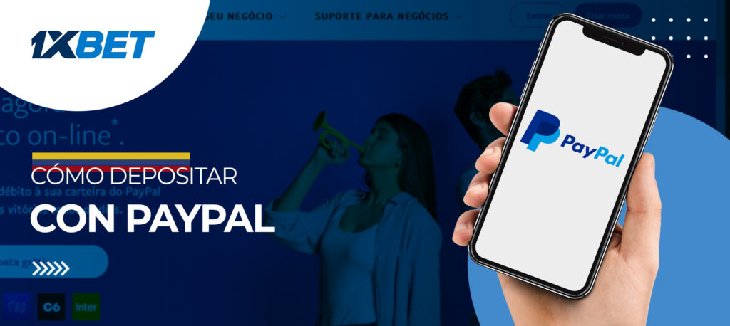 Primer depósito en 1XBET usando PayPal en Colombia