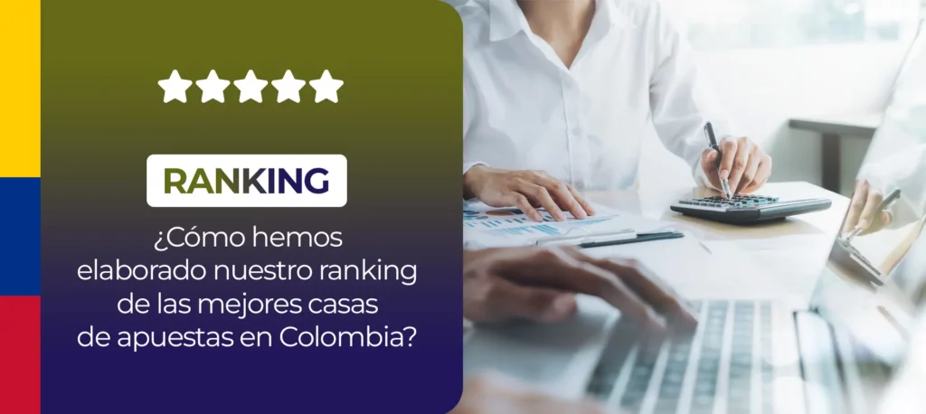 Qué criterios utilizamos para seleccionar las casas de apuestas en Colombia