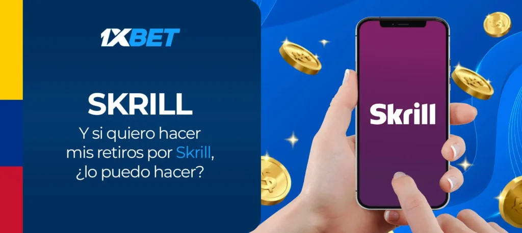 Guia paso a paso de como retirar dinero de una cuenta de juego en 1xbet Colombia usando Skrill