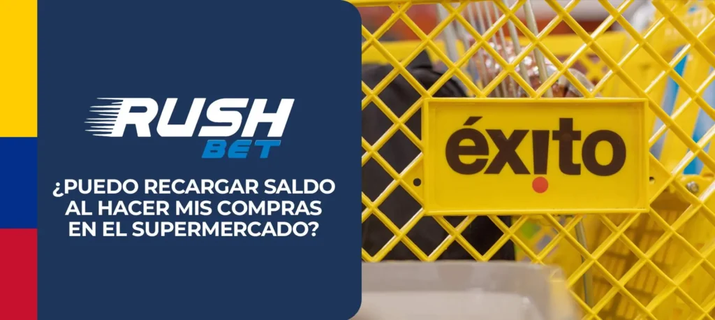 Una guía paso a paso sobre cómo financiar una cuenta de juego Rushbet utilizando un supermercado en Colombia