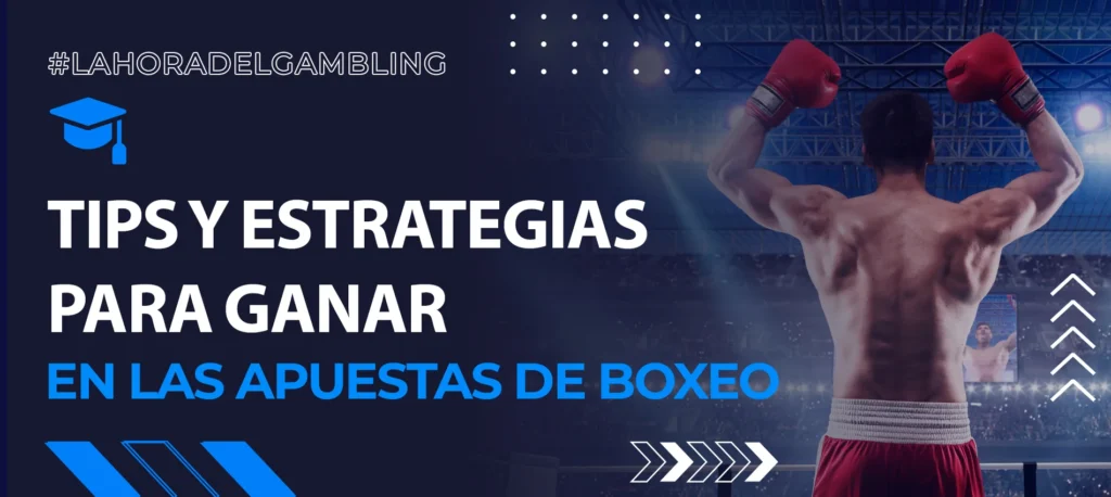 Estrategia ganadora para apostar en boxeo de la mano de expertos en apuestas